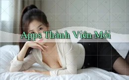 Apps Thành viên mới