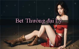 bet Thưởng đại lý