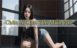 Châu Á Chơi thử miễn phí