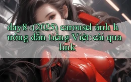 day8 (2025) carousel ảnh hướng dẫn tiếng Việt cài qua link