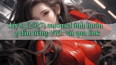 day8 (2025) carousel ảnh hướng dẫn tiếng Việt cài qua link