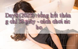 Day8 (2025) tổng kết tháng chỉ 30 giây   cách chơi sicbo