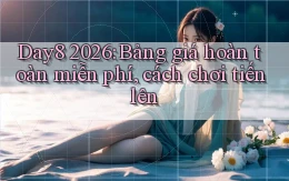 Day8 2026 bảng giá hoàn toàn miễn phí, cách chơi tiến lên