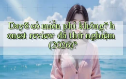 Day8 có miễn phí không honest review đã thử nghiệm (2026)
