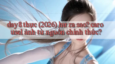 day8 thực (2026) hư ra sao carousel ảnh từ nguồn chính thức