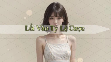 Lối vào Tỷ lệ cược