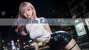 Nạp tiền Kinh nghiệm